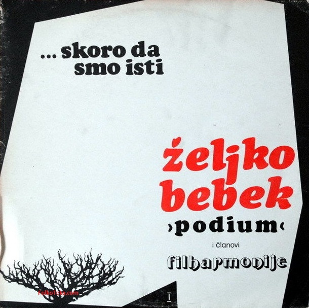 Zeljko Bebek 1978 Skoro da smo isti a