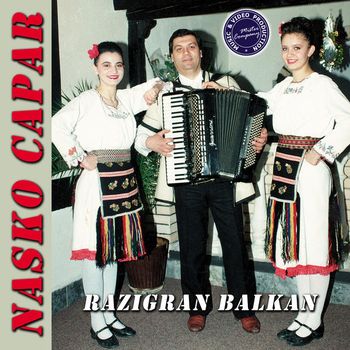 Nasko Capar 2001 - Razigran Balkan 33590215_prednja